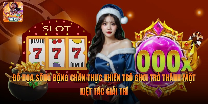 Đồ họa sống động chân thực khiến trò chơi trở thành một kiệt tác giải trí