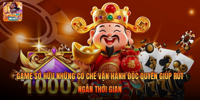 Game sở hữu những cơ chế vận hành độc quyền giúp rút ngắn thời gian