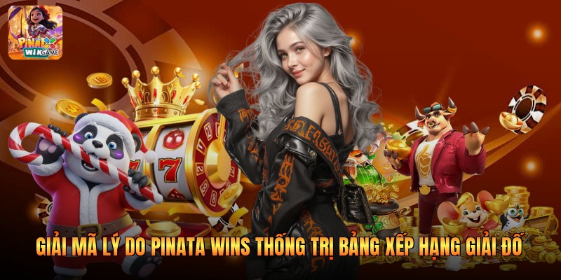 Giải mã lý do Pinata Wins thống trị bảng xếp hạng giải đố