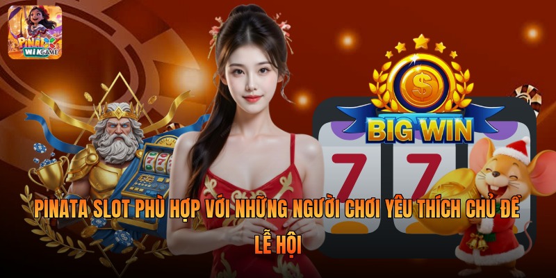 Pinata Slot phù hợp với những người chơi yêu thích chủ đề lễ hội